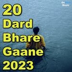 20 Dard Bhare Gaane 2023 - Pankaj Sarswat Song Download